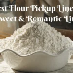 best-flour-pickup-lines-2026