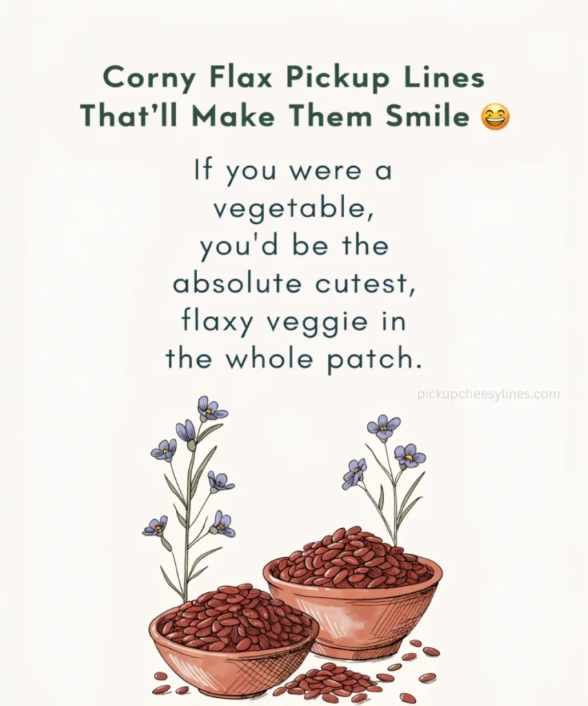 corny-flax-pickup-lines