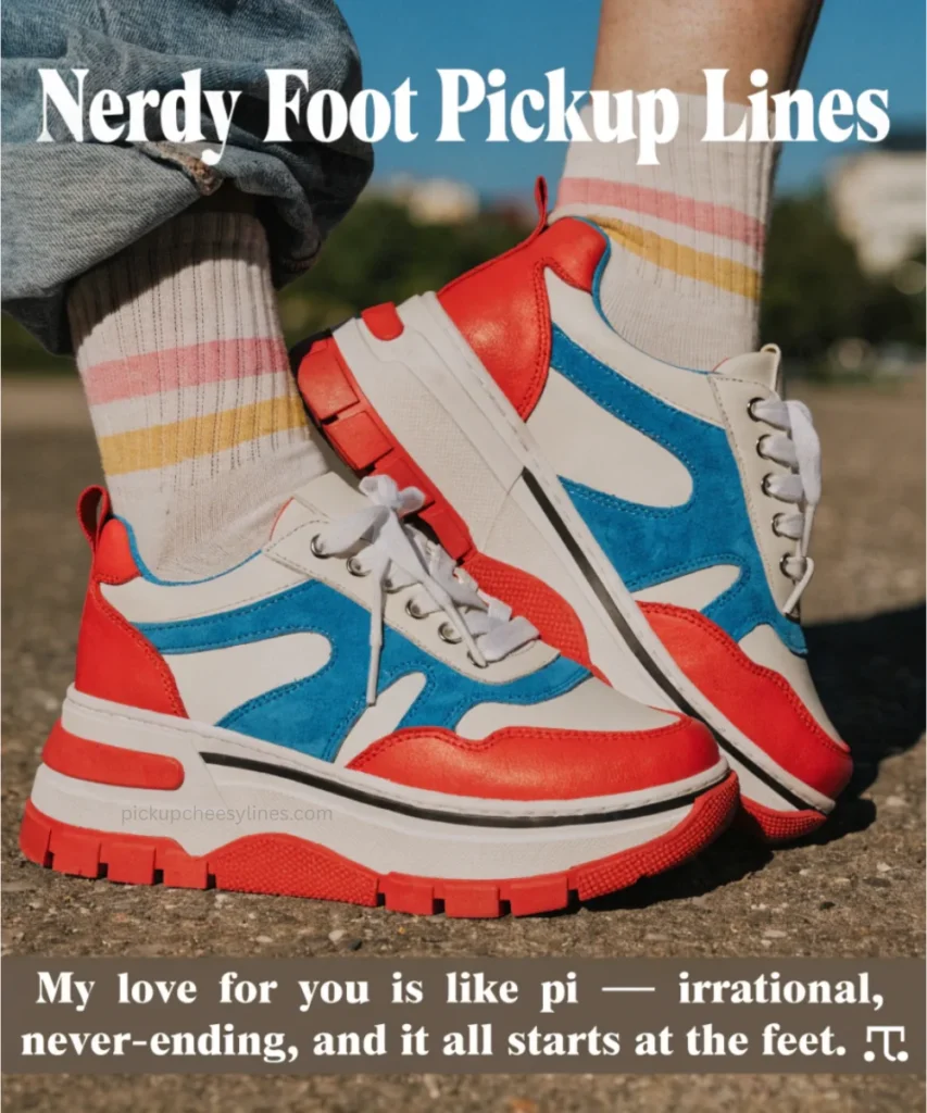 nerdy-foot-pickup-lines