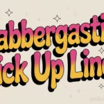 best-flabbergasting-pick-up-lines-that-go-viral-fast